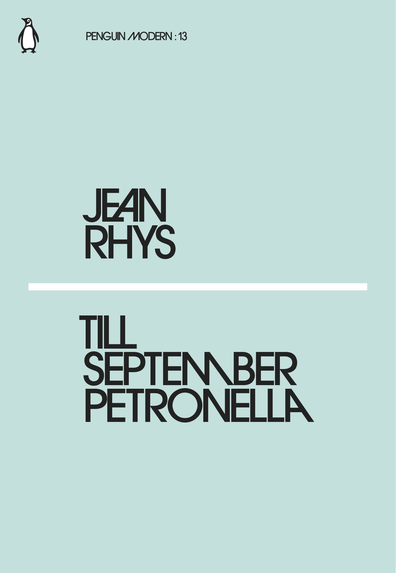 [Jean Rhys, Till September Petronella.]