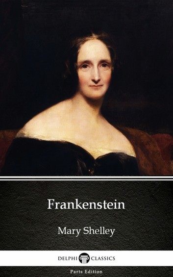 [Mary Shelly, Frankenstein.]